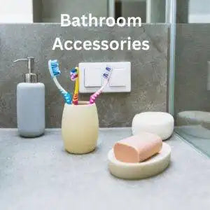 Bathroom Accessories